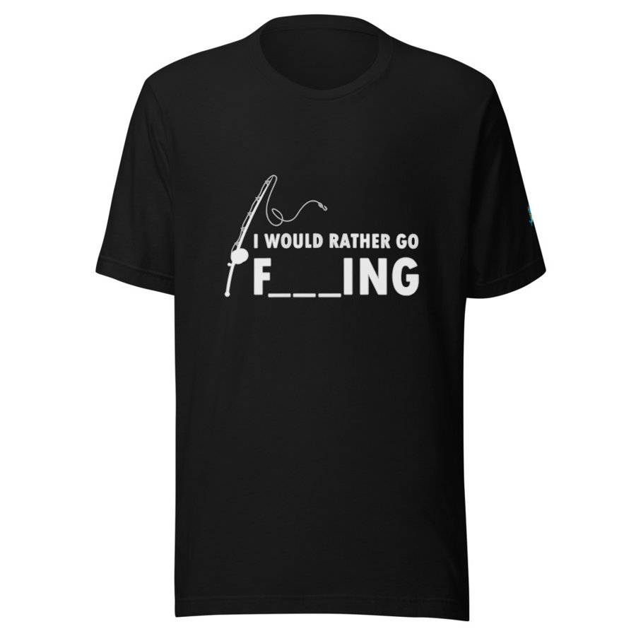 I Would Rather Go Fishing Tee