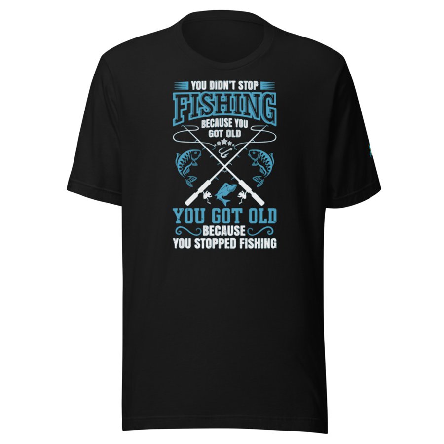 Stopped Fishing Tee